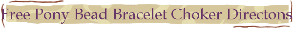 Free Bracelet/Choker Dir